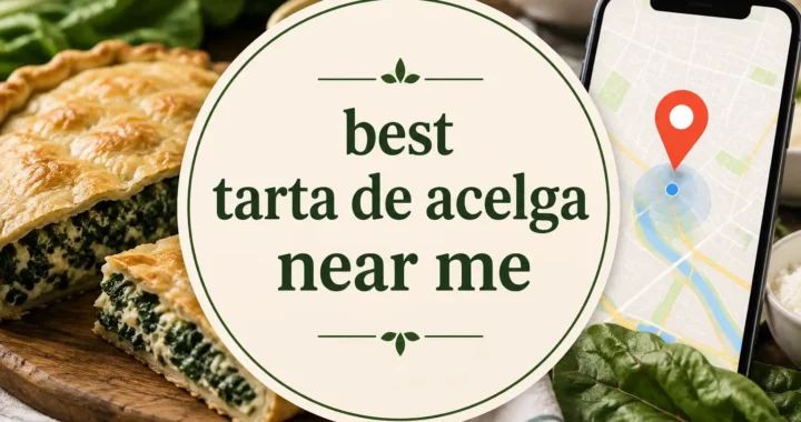 Best Tarta de Acelga Near Me: Top-Rated Bakeries Nearby