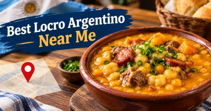 Best Locro Argentino Near Me: Where to Find Authentic Locro